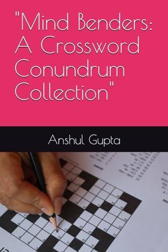 "Mind Benders A Crossword Conundrum Collection"