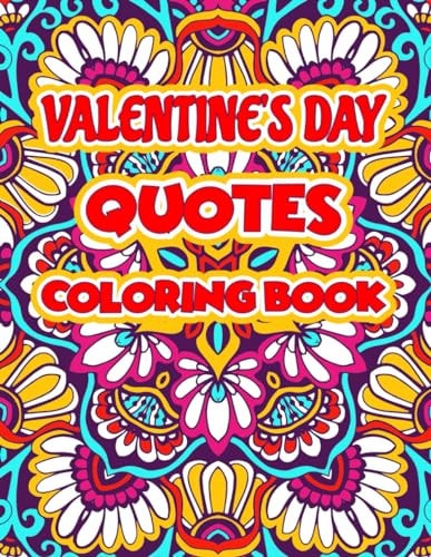 Valentine's Day Quotes Coloring Book Dive Into Romance with Expressive Quotes and Art
