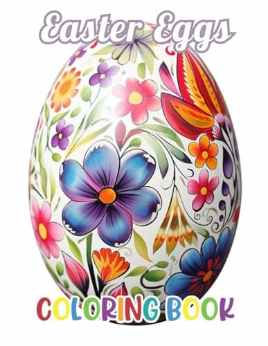 Easter Eggs Coloring Book for Adults Stress Relief, Relaxation, and Creativity Coloring Pages for All Fans