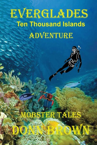 EVERGLADES Ten Thousand Islands Adventure Mobster Tales