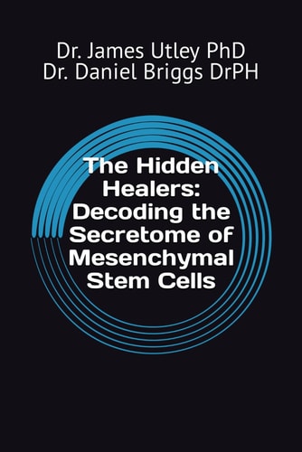 The Hidden Healers Decoding the Secretome of Mesenchymal Stem Cells