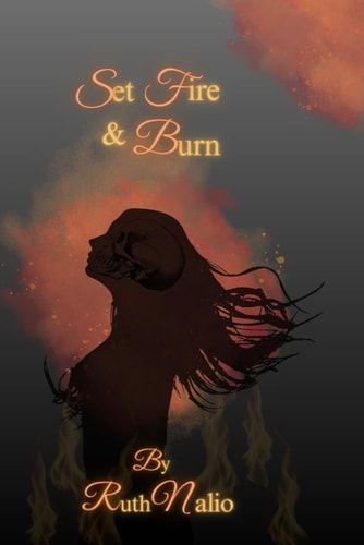 Set Fire and Burn