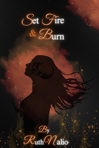 Set Fire and Burn (Immortal World)