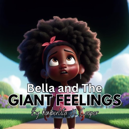 Bella and The Giant Feelings Emotions; Children's Book; Emotional Intelligence; Emotional Literacy; Mindfulness for Kids; Empathy and Kindness; Understanding Emotions