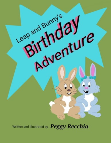 Leap and Bunny's Birthday Adventure Book 4 of the Holidays and Celebrations Series