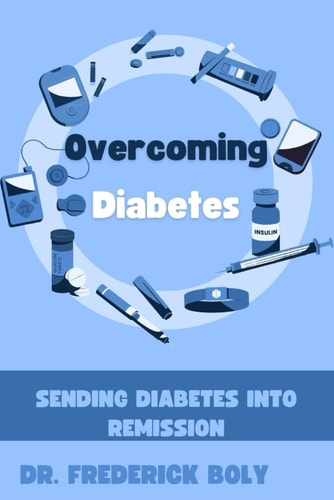Overcoming Diabetes Sending Diabetes Into Remission