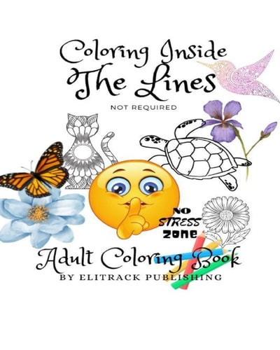 Coloring Inside The Lines (Not Required) Adult Coloring Book Progress Not Perfection Series