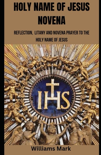 Holy Name of Jesus Novena Reflection, Litany and Novena to the Holy Name of Jesus