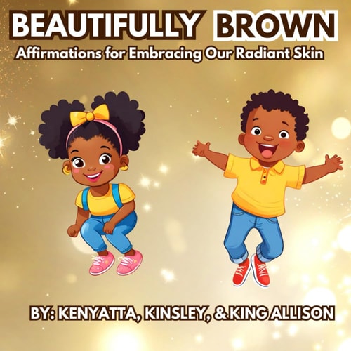 Beautifully Brown Affirmations for Embracing Our Radiant Skin