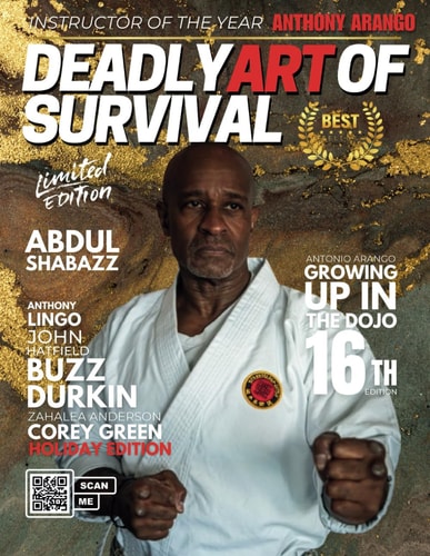 Deadly Art of Survival Magazine 16th Edition Featuring Abdul Shabazz: The #1 Martial Arts Magazine Worldwide MMA, Traditional Karate, Kung Fu, Goju-Ryu, and More