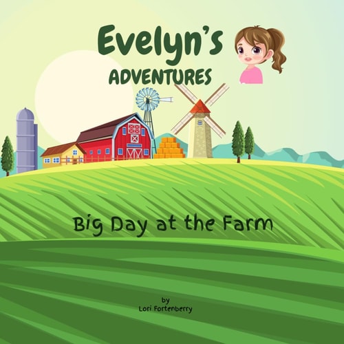 Evelyn's Adventures Big Day at the Farm