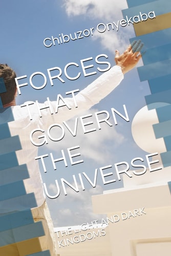 Forces That Govern the Universe The Light and Dark Kingdoms