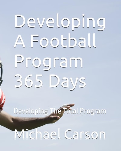 Developing A Football Program 365 Days Developing The Total Program
