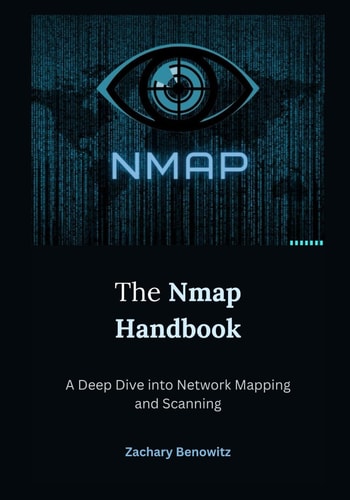 The Nmap Handbook A Deep Dive Into Network Mapping and Scanning