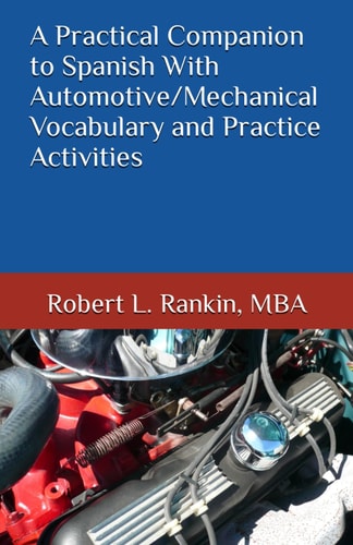 A Practical Companion to Spanish With Automotive/Mechanical Vocabulary and Practice Activities