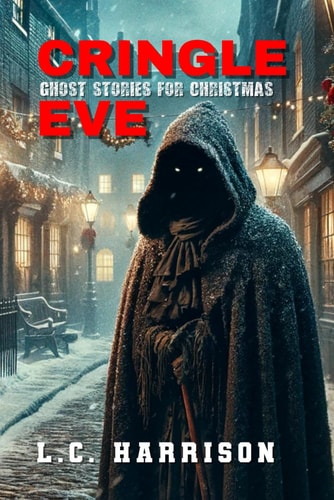 Cringle Eve Ghost Stories for Christmas