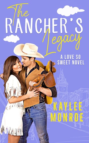 The Rancher's Legacy A Second Chance, Secret Baby Romance