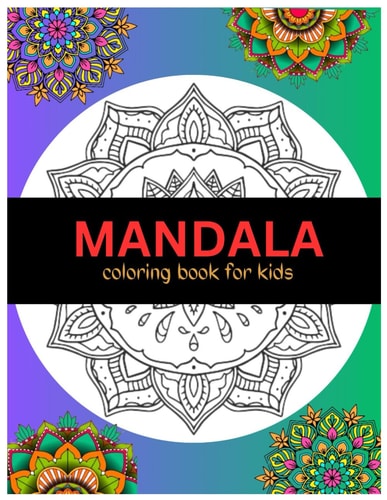 Mandala Coloring Book for Kids 42 Big Relaxation Mandalas to Color for 4-12 Years, 86 Pages