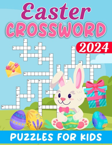 2024 Easter Crossword Puzzles For Kids Easter Themed Crossword Puzzle Book For Kids With Solutions