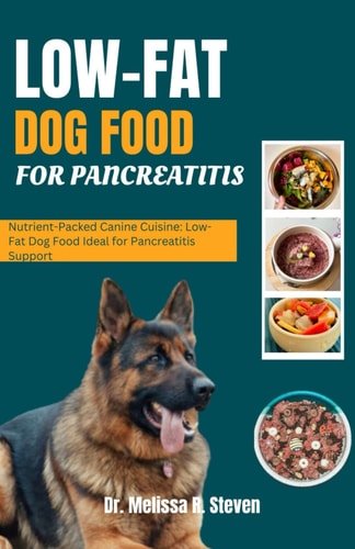 Low Fat Dog Food for Pancreatitis Nutrient-Packed Canine Cuisine: Low-Fat Dog Food Ideal for Pancreatitis Support