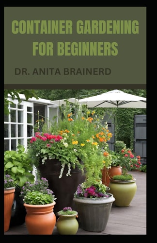 Containenr Gardening for Beginners