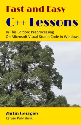 Fast and Easy C++ Lessons In This Edition Preprocessing On Microsoft Visual Studio Code in Windows