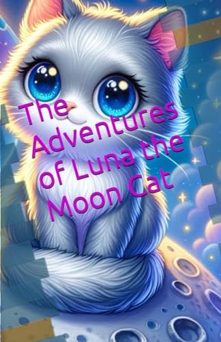 The Adventures of Luna the Moon Cat