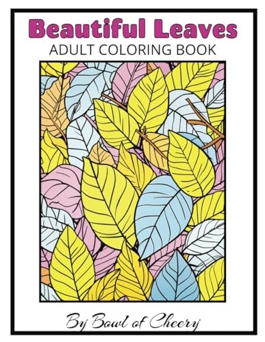 Beautiful Leaves Relaxing Leaves Coloring Book: Leaves-Adult Coloring Book
