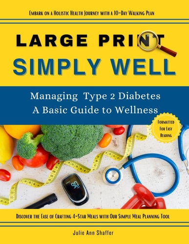 Simply Well Large Print Managing Type 2 Diabetes A Basic Guide to Wellness
