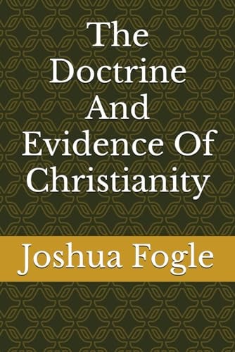 The Doctrine And Evidence Of Christianity