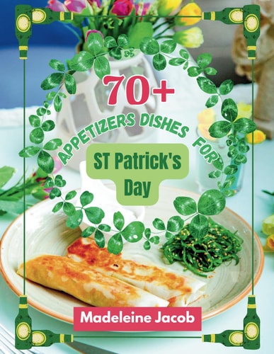 70+ Appetizers Dishes For St Patrick's Day Luck of the Appetizers: Irish-inspired Bites for St. Patrick's Day Celebrations