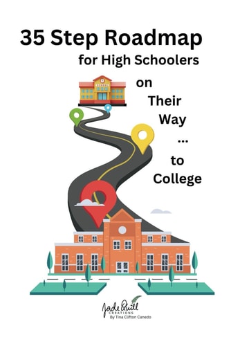 35 Step Roadmap for High Schoolers on Their Way to College A Step-by-step Guide Through Each Year of High School