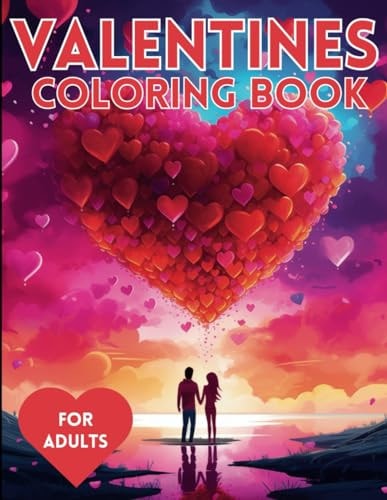 Valentines Coloring Book for Adults Better Than a Box of Chocolates. Filled with Romantic Scenes of Couples in Love. This Might Just Help Save Your Valentines. Loaded with Tons of Ideas for Real Life Valentines Day Adventures.