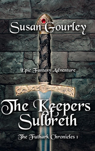 The Keepers of Sulbreth The Futhark Chronicles: Book 1