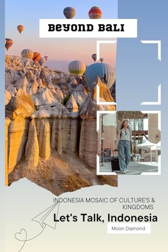 Let's Talk, Indonesia Indonesia Mosaic Of Culture's & Kingdoms
