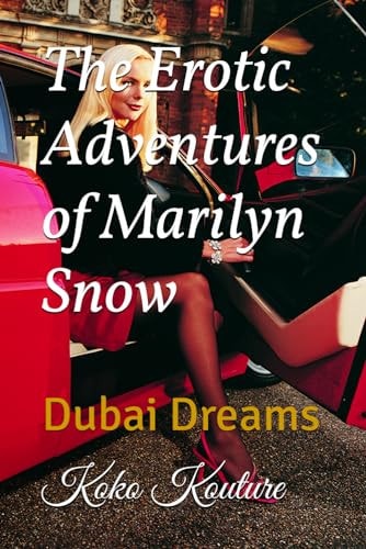 The Erotic Adventures of Marilyn Snow Dubai Dreams