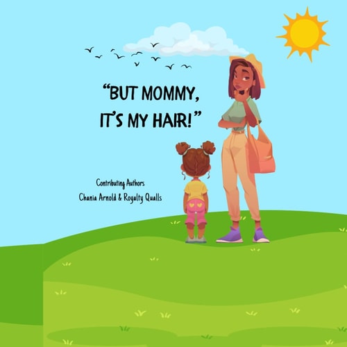 "But Mommy, It's My Hair!"