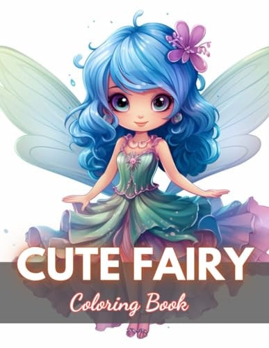 Cute Fairy Coloring Book for Kids 100+ New Designs for All Ages
