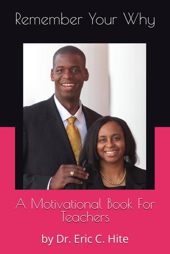 Remember Your Why A Motivational Book For Teachers