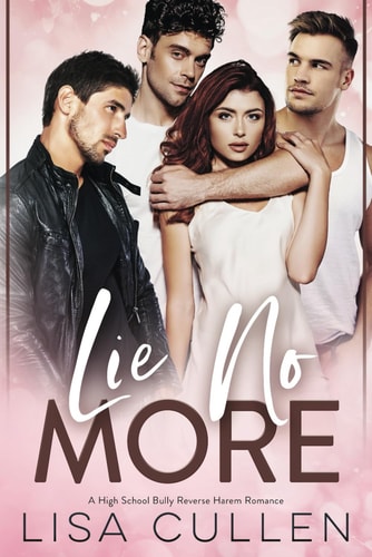 Lie No More A High School Bully, Reverse Harem Romance