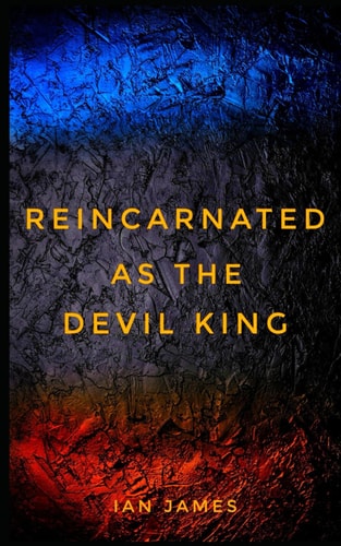 Reincarnated as the Devil King