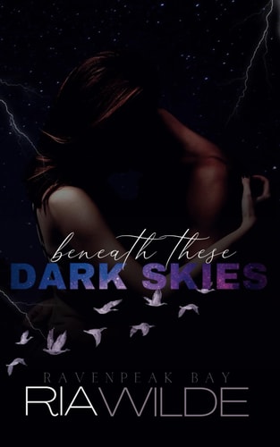 Beneath These Dark Skies A Dark Smalltown Romance