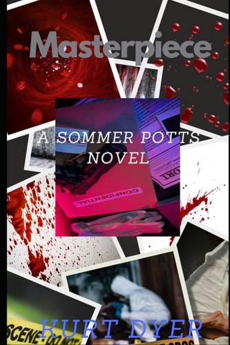 Masterpiece A Sommer Potts Novel: Book 1