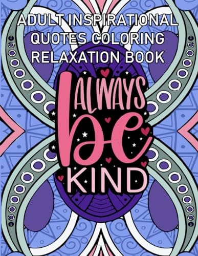 Inspirational Quotes Coloring and Relaxation Book for Adults