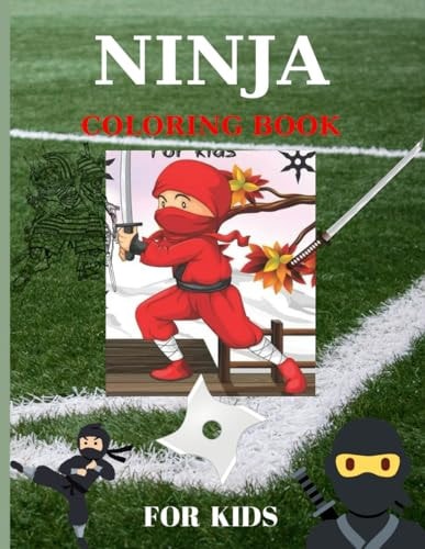 Ninja Coloring Book for Kids Pages 60 ( Sheets 30 ), - Coloring Book for Kids Ages 8-12.
