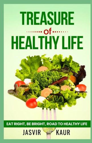 TREASURE of HEALTHY LIFE Eat Right, Be Bright Road to Healthy Life
