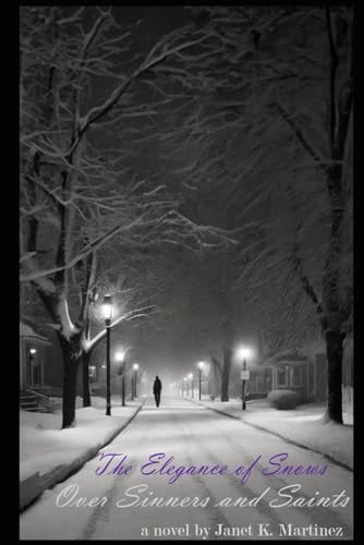 The Elegance of Snows Over Sinners and Saints