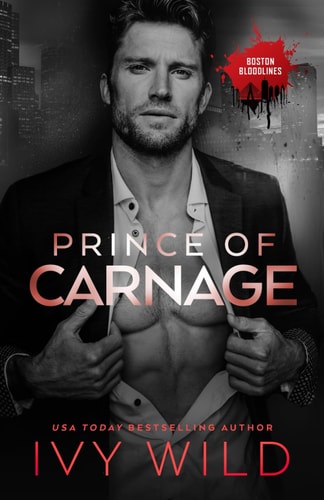 Prince of Carnage An Enemies-to-lovers, Mafia Romance