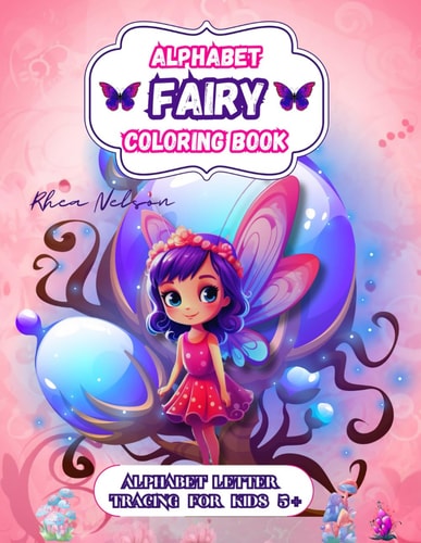 Alphabet Fairy Coloring Book Letter Tracing Alphabet With Beautiful Fairy Images Coloring Book, Kids Activities 3+, Preschool, Kindergarten, Pink Present, Gift, Education, Learing With Fun