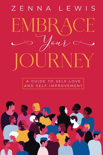 Embrace Your Journey A Guide to Self-Love and Self-Improvement